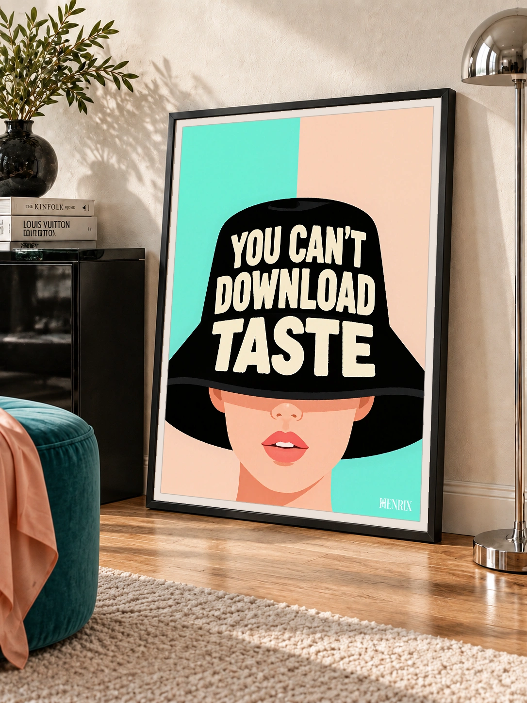 You Can't Download Taste print, 30 × 40 inch, black frame leaning near a fireplace, viewed at an angle